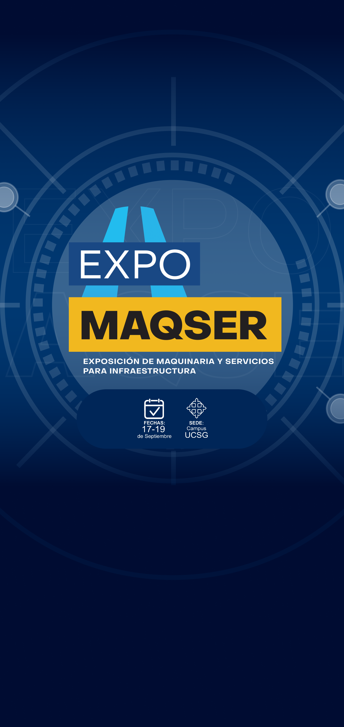 EXPOMAQSER — Exposición de maquinaria y servicios para infraestructura. 17–19 de septiembre, Campus UCSG.